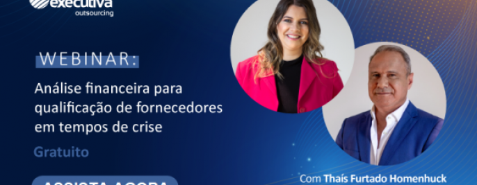 Foto Webinar Gratuito: Análise financeira para qualificação de fornecedores em tempos de crise