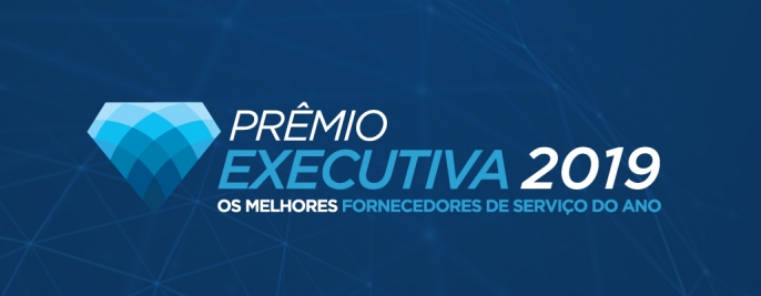 Foto Participe do Prêmio Executiva 2019: os Melhores Fornecedores de Serviços do Ano